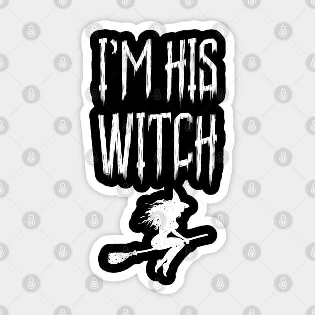 I'm His Witch Fun Matching Halloween For Couples Sticker by trendingoriginals